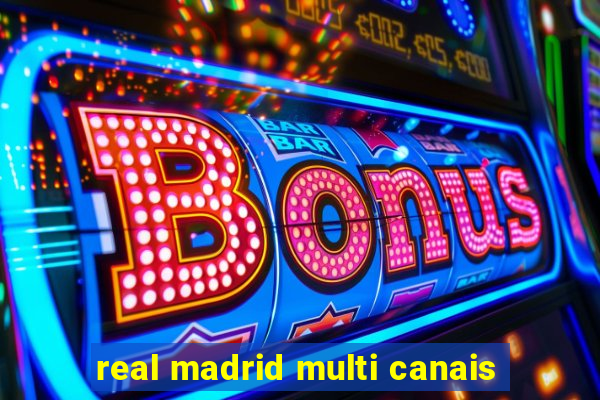 real madrid multi canais